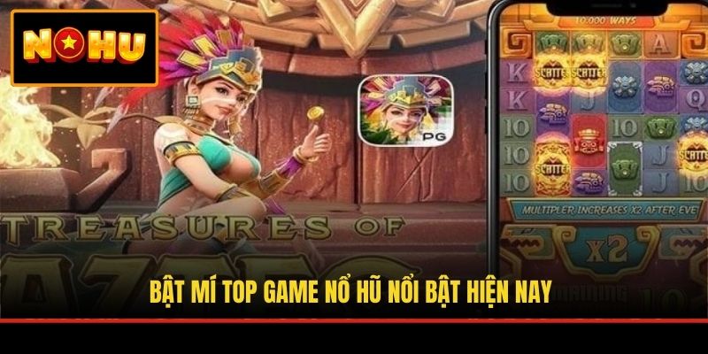 Bật mí top game nổ hũ nổi bật hiện nay