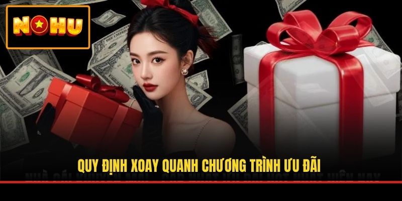 Quy định xoay quanh chương trình ưu đãi
